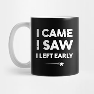 Antisocial I Came, I Saw, I Left Early Mug